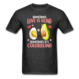 Love is Colorblind T-Shirt - heather black