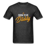 Soon to be Daddy T-Shirt - heather black
