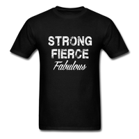 Strong Fierce Fabulous T-Shirt - black