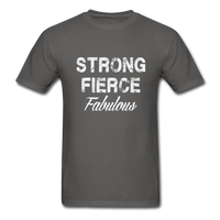 Strong Fierce Fabulous T-Shirt - charcoal