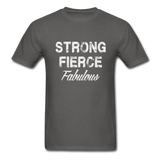 Strong Fierce Fabulous T-Shirt - charcoal