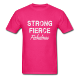 Strong Fierce Fabulous T-Shirt - fuchsia