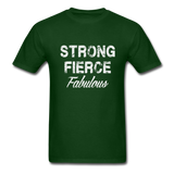 Strong Fierce Fabulous T-Shirt - forest green