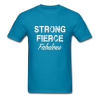 Strong Fierce Fabulous T-Shirt - turquoise