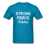 Strong Fierce Fabulous T-Shirt - turquoise