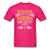 Strong to the Finish T-Shirt - fuchsia