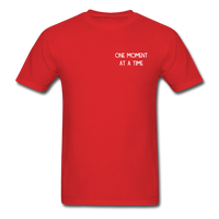 One Moment At A Time T-Shirt - red