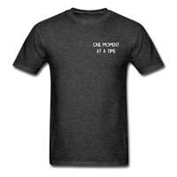 One Moment At A Time T-Shirt - heather black