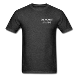 One Moment At A Time T-Shirt - heather black