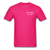 One Moment At A Time T-Shirt - fuchsia