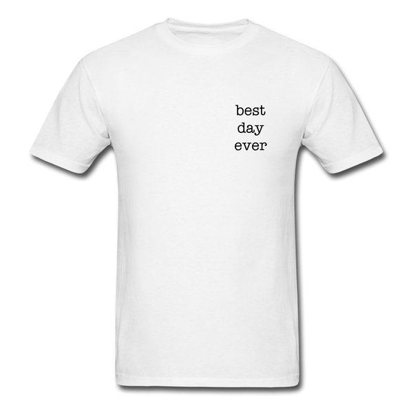 Best Day Ever T-Shirt - white
