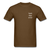 Best Day Ever T-Shirt - brown