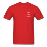 Best Day Ever T-Shirt - red
