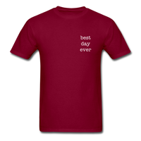 Best Day Ever T-Shirt - burgundy
