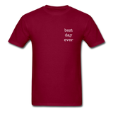 Best Day Ever T-Shirt - burgundy