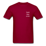 Best Day Ever T-Shirt - dark red