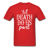 'Til Death Do Us Part T-Shirt - red