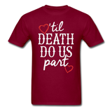 'Til Death Do Us Part T-Shirt - burgundy