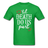 'Til Death Do Us Part T-Shirt - bright green