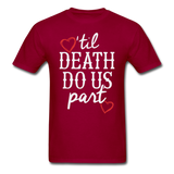'Til Death Do Us Part T-Shirt - dark red