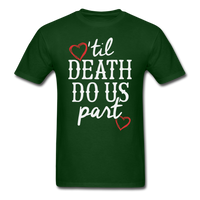 'Til Death Do Us Part T-Shirt - forest green