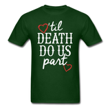 'Til Death Do Us Part T-Shirt - forest green