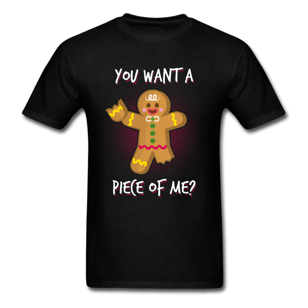 You Want A Piece of Me? T-Shirt - black