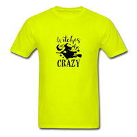 Witches Be Crazy T-Shirt - safety green