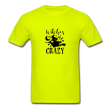 Witches Be Crazy T-Shirt - safety green