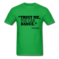 Trust Me, You Can Dance T-Shirt - bright green