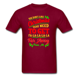 If You Don't Like Christmas T-Shirt - burgundy
