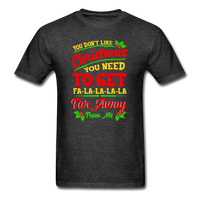 If You Don't Like Christmas T-Shirt - heather black