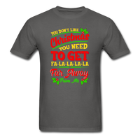 If You Don't Like Christmas T-Shirt - charcoal