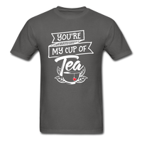 You're My Cup of Tea T-Shirt - charcoal