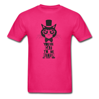 You've Cat to be Kitten Me T-Shirt - fuchsia