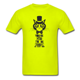 You've Cat to be Kitten Me T-Shirt - safety green