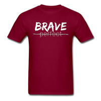 Brave, Not Perfect T-Shirt - burgundy