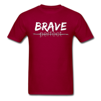Brave, Not Perfect T-Shirt - dark red