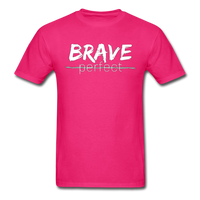 Brave, Not Perfect T-Shirt - fuchsia