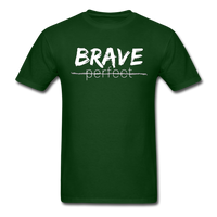 Brave, Not Perfect T-Shirt - forest green