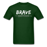 Brave, Not Perfect T-Shirt - forest green