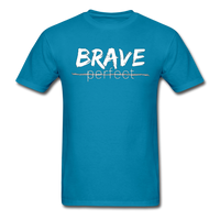 Brave, Not Perfect T-Shirt - turquoise