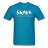 Brave, Not Perfect T-Shirt - turquoise