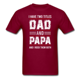 Dad and Papa T-Shirt - burgundy
