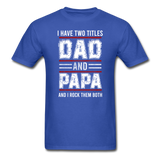 Dad and Papa T-Shirt - royal blue
