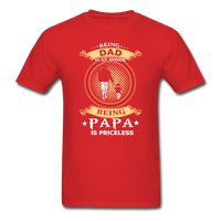 Being Papa is Priceless T-Shirt - red