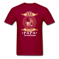 Being Papa is Priceless T-Shirt - dark red