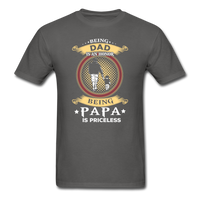 Being Papa is Priceless T-Shirt - charcoal
