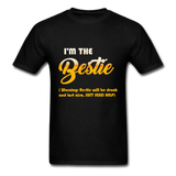 I'm The Bestie T-Shirt - black