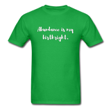 Abundance is my Birthright T-Shirt - bright green